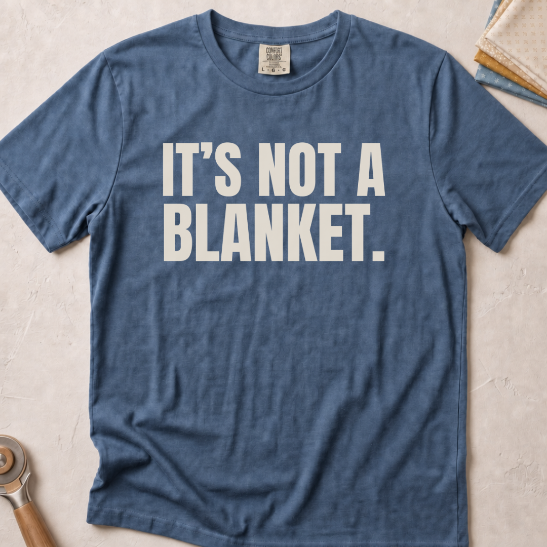 It's Not a Blanket