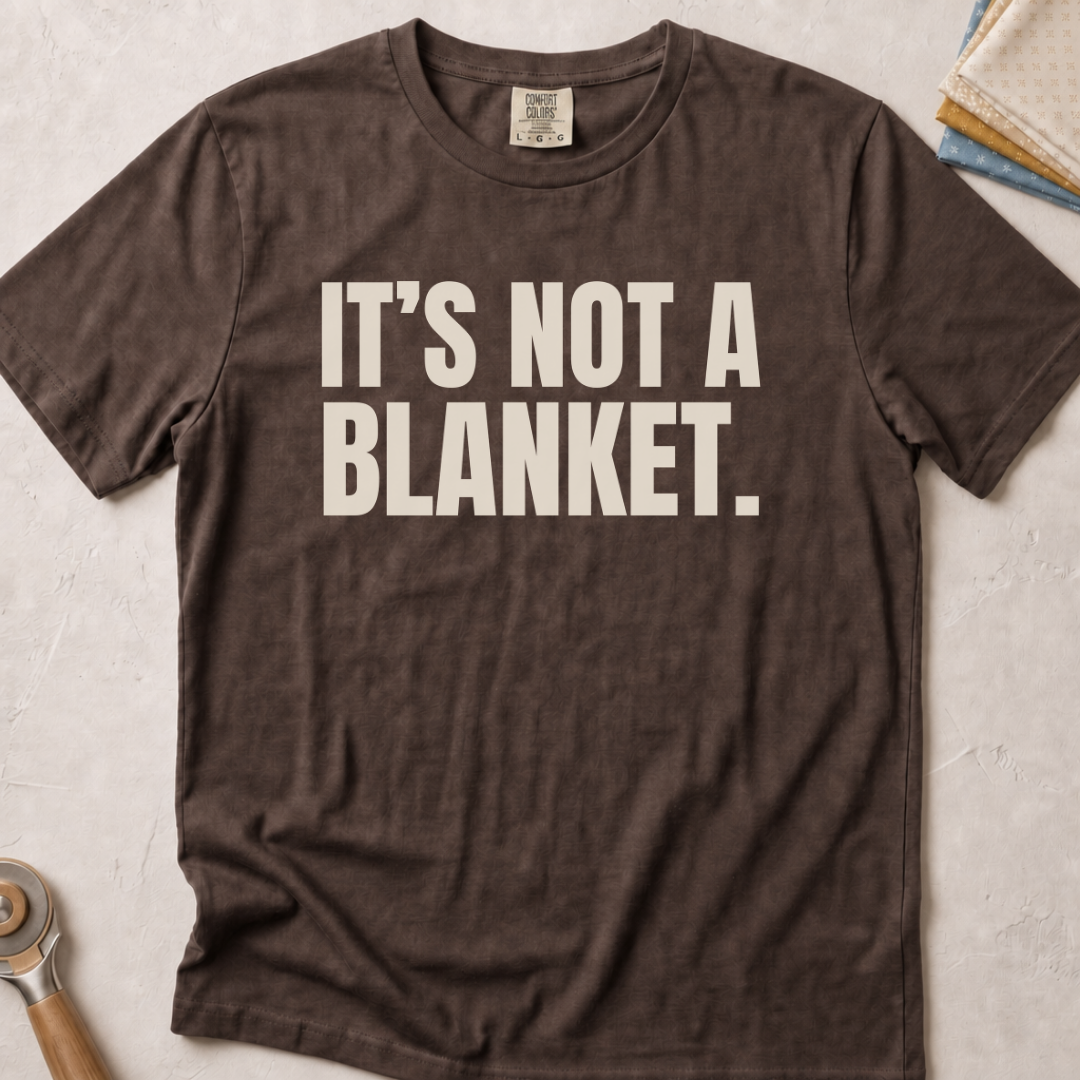 It's Not a Blanket