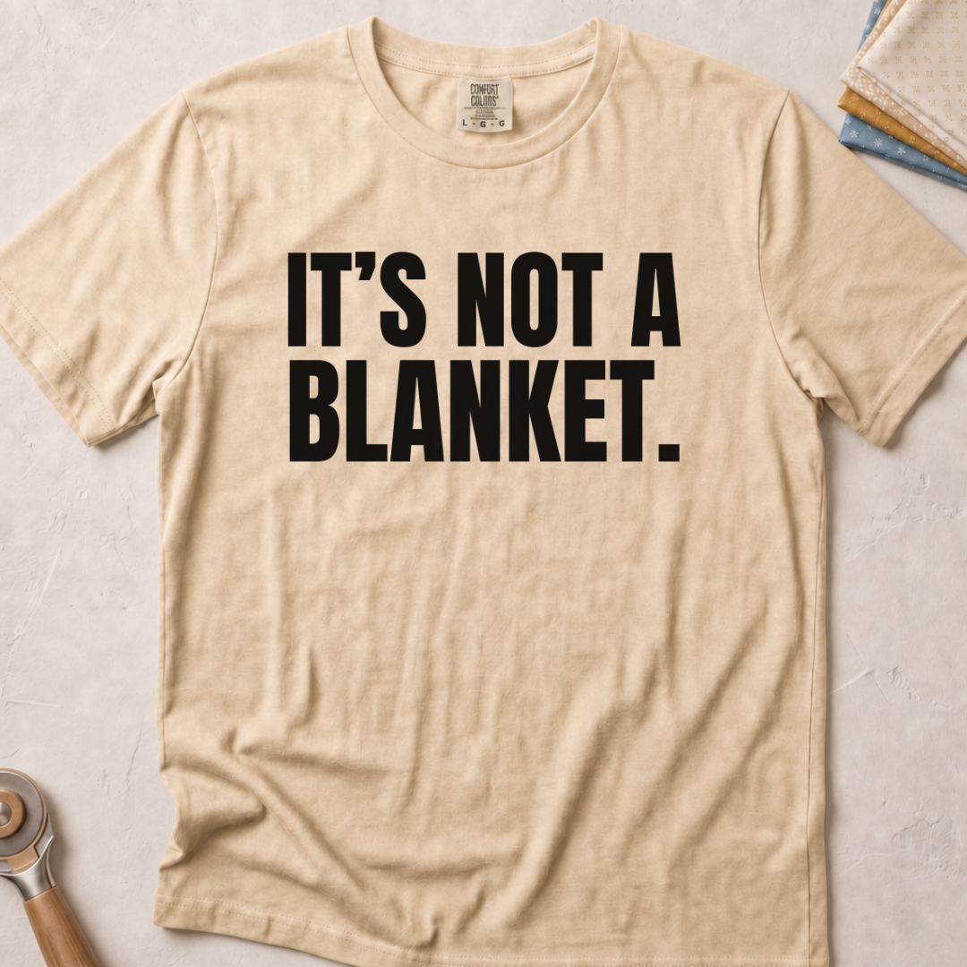It's Not a Blanket
